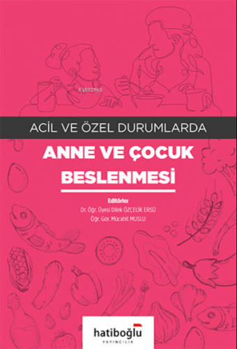 Acil ve Özel Durumlarda Anne ve Çocuk Beslenmesi