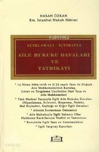Açılamalı - İçtihatlı Aile Hukuku Davaları ve Tatbikatı