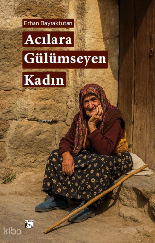 Acılara Gülümseyen Kadın