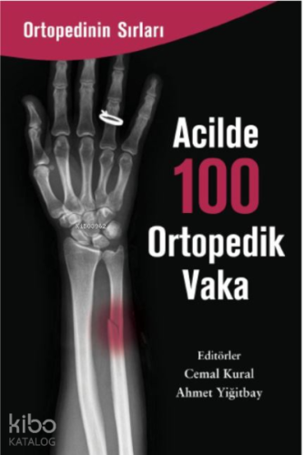 Acilde 100 Ortopedi Vaka | Cemal Kural | Zinde Yayınevi