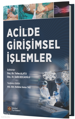 Acilde Girişimsel İşlemler | Kolektif | İstanbul Tıp Kitabevi