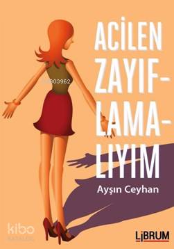 Acilen Zayıflamalıyım