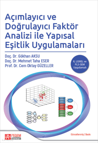 Açımlayıcı ve Doğrulayıcı Faktör Analizi ile Yapısal Eşitlik Uygulamal