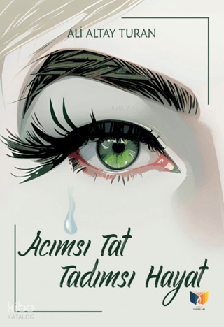 Acımsı Tat Tadımsı Hayat