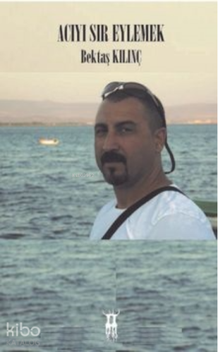 Acıyı Sır Eylemek