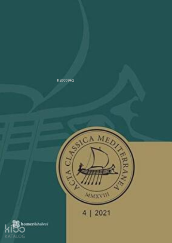 Acta Classica Mediterranea 4 | Kolektif | Homer Kitabevi ve Yayıncılık