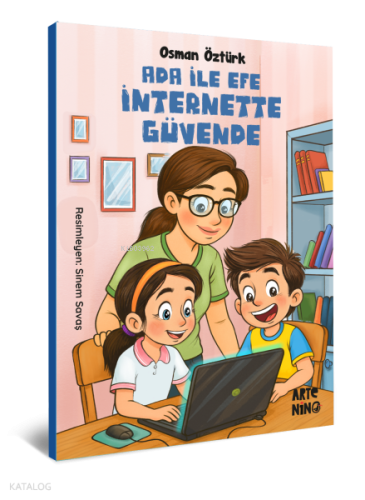 Ada ile Efe İnternette Güvende | Osman Öztürk | Artenino Hobi Yayıncıl