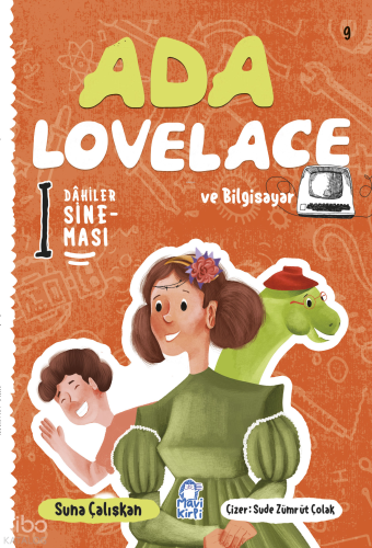 Ada Lovelace ve Bilgisayar;Dahiler Sineması 9 | Suna Çalışkan | Mavi K