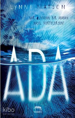 Ada; Var Olmayan Bir Adadan Nasıl Kurtulursun?