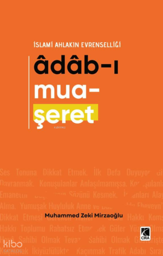 Adab-ı Muaşeret | Muhammed Zeki Mirzaoğlu | Çıra Yayınları