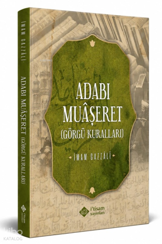 Adabı Muaşeret (Görgü Kuralları) | İmam Gazali | İtisam Yayınları