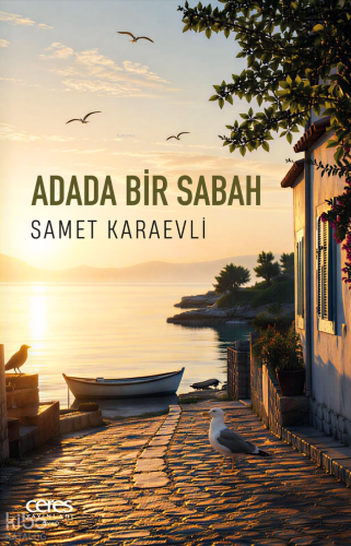Adada Bir Sabah | Samet Karaevli | Ceres Yayınları