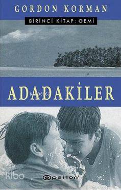 Adadakiler; Birinci Kitap :Gemi