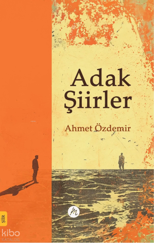 Adak Şiirler | Ahmet Özdemir | Mahfel Yayıncılık