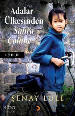 Adalar Ülkesinden Sahra Çölüne; Gezi Notları