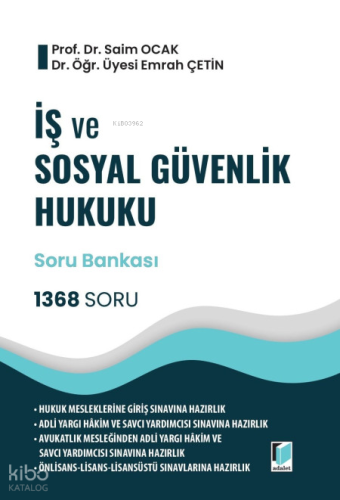 Adalet İş ve Sosyal Güvenlik Hukuku - Soru Bankası 1368 Soru | Saim Oc