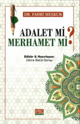 Adalet Mi Merhamet Mi?;İnançsızlık Üzerine Sohbet