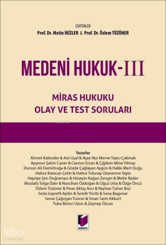 Adalet Yayınevi Medeni Hukuk - III (Ciltli); Miras Hukuku Olay ve Test