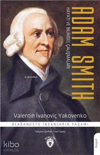 Adam Smith Hayatı ve Bilimsel Çalışmaları