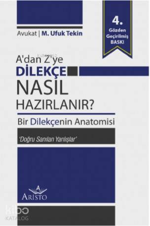 A'dan Z'ye Dilekçe Nasıl Hazırlanır? 4 Baskı Bir Dilekçenin Anatomisi