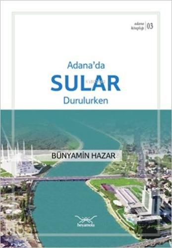 Adana'da Sular Durulurken; Adana Kitaplığı 3