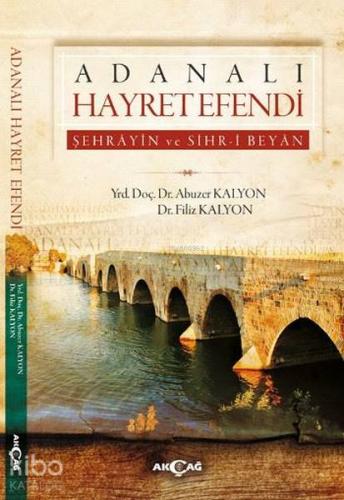 Adanalı Hayret Efendi; Şehrayin ve Sihr-i Beyan