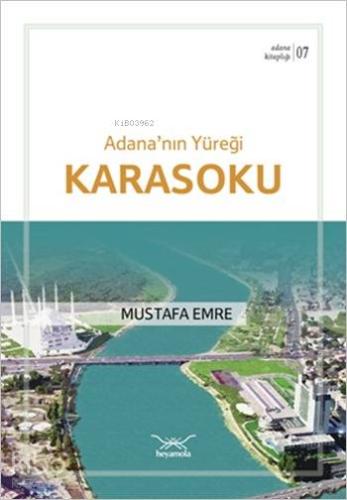 Adana'nın Yüreği Karasoku; Adana Kitaplığı 7