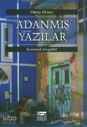 Adanmış Yazılar | Oktay Ekinci | Anahtar Kitaplar