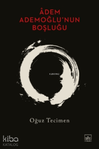 Âdem Ademoğlu’nun Boşluğu