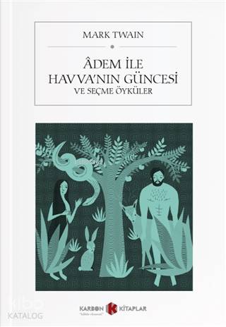 Adem ile Havva'nın Güncesi ve Seçme Öyküler | Mark Twain | Karbon Kita
