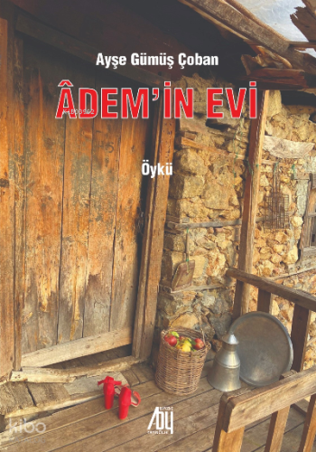 Adem’in Evi | Ayşe Gümüş Çoban | Baygenç Yayıncılık