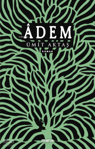 Âdem | Ümit Aktaş | Mana Yayınları
