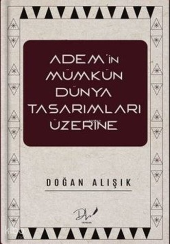 Adem'in Mümkün Dünya Tasarımları Üzerine