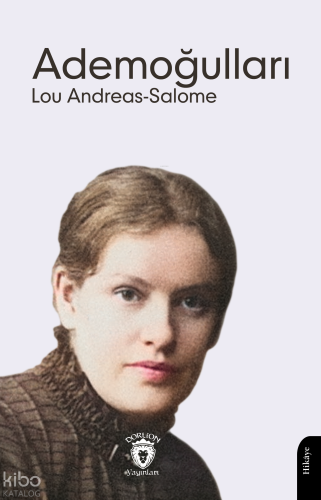 Ademoğulları | Lou Andreas-Salomé | Dorlion Yayınevi