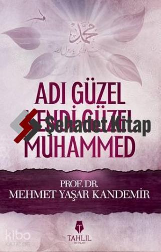 Adı Güzel Kendi Güzel Muhammed | Mehmet Yaşar Kandemir | Tahlil Yayınl