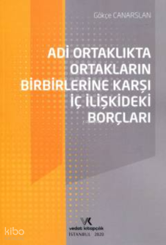Adi Ortaklıkta Ortakların Birbirlerine Karşı İç İlişkideki Borçları