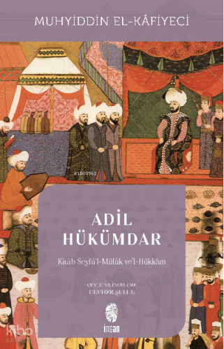 Adil Hükümdar ;Kitâb Seyfü'l-Mülûk ve'l-Hükkâm