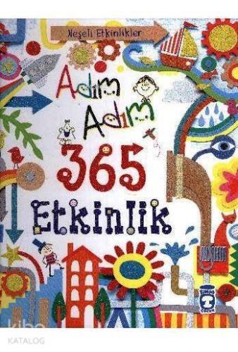 Adım Adım 365 Etkinlik | Fiona Watt | Timaş Çocuk