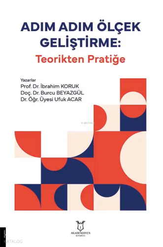 Adım Adım Ölçek Geliştirme;Teorikten Pratiğe