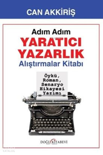 Adım Adım Yaratıcı Yazarlık - Alıştırmalar Kitabı