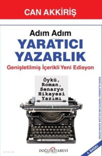 Adım Adım Yaratıcı Yazarlık - Genişletilmiş İçerikli Yeni Edisyon