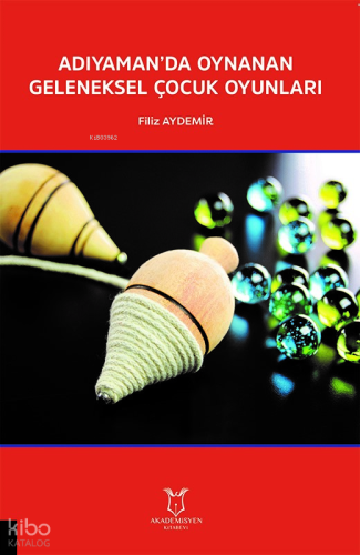 Adıyaman’da Oynanan Geleneksel Çocuk Oyunları