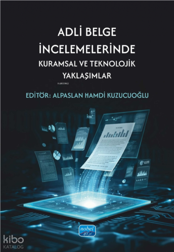 Adli Belge İncelemelerinde Teknik Uzmanlık ve Yöntemler | Kolektif | N