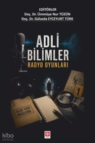 Adli Bilimler Radyo Oyunları | Kolektif | Ekin Kitabevi Yayınları