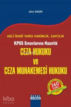 Adli-İdari Yargı Hakimlik, Savcılık, Kpss Sınavlarına Hazırlık; Ceza Hukuku ve Ceza Muhakemesi Hukuku