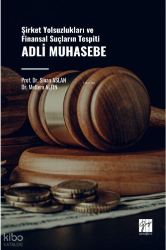 Adli Muhasebe Yolsuzlukla Mücadele Ve Finansal Suçların Önlenmesi