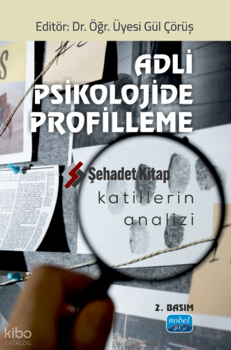 Adli Psikolojide Profilleme - Katillerin Analizi;Katillerin Analizi