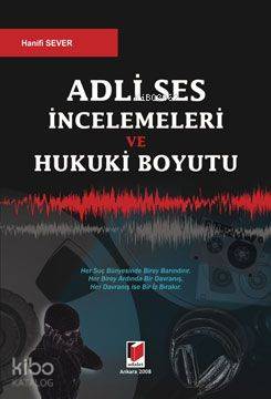 Adli Ses İncelemeleri ve Hukuki Boyutu