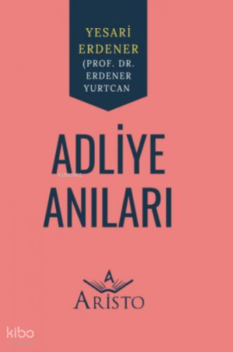 Adliye Anıları