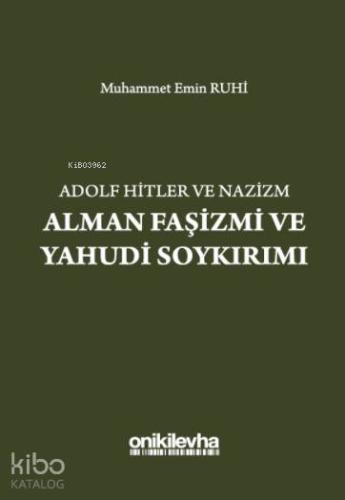 Adolf Hitler ve Nazizm Alman Faşizmi ve Yahudi Soykırımı